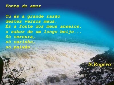 Fonte do amor... Tu s a grande razo...